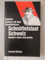 Schnüffelstaat Schweiz - Hundert Jahre sind genug