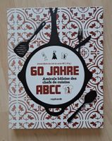 60 Jahre Amicale bâloise des chefs de cuisine ABCC, Kochbuch