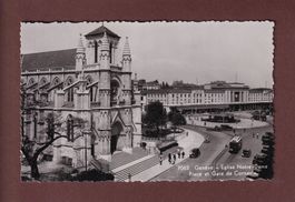 GENEVE - Eglise Notre-Dame - Place et Gare Cornavin