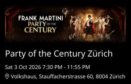 2 Tickets Party of the Century Frank Martini ZH