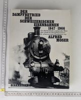 Dampfbetrieb der Schweizer Eisenbahnen 1847-1966, Moser