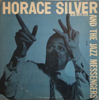 HORACE SILVER AND ART BLAKEY & THE JAZZ MESSENGERS - HORACE