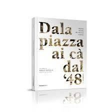 Libri: Dala piazza ai cà dal '48 - LUGANO - NEW – Nuovo e nell'imballaggio originale da Pambio Noranco venduto da Pol69