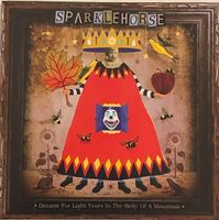 Sparklehorse – Dreamt for light years in the belly of ...