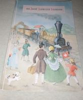 100 Jahre Schweizer Eisenbahn  ©'1972 Fretz & Wasmuth Verlag