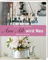 Buch - Aus Alt wird Neu: Dekoratives Recycling