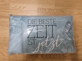 Dekokissen Die beste Zeit ist jetzt! *NEU*