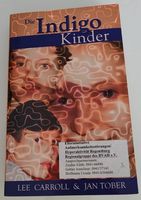 Die Indigo-Kinder - Eltern aufgepasst..(L.Carroll & J.Tober)