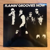 FLAMIN' GROOVIES - NOW...RE EU...EX/VG+
