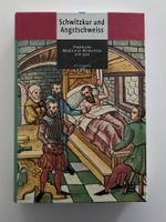 Schwitzkur und Angstschweiss - Urs Leo Gantenbein