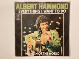 Albert Hammond Single - Everything I Wang To Do / Woman Of….