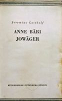 Jeremias Gotthelf: Anne Bäbi Jowäger, Band 1, Top Zustand