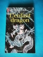 Paul Ohl - L'enfant dragon - Roman fantastique .