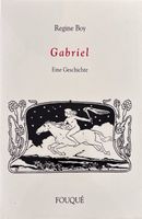 Boy Regine, Gabriel - Eine Geschichte