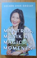 Mantras, Musik & Magic Moments von Dechen Shak Dagsay