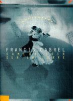 SAMEDI SOIR SUR LA TERRE - Francis CABREL