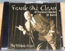 Frank Mc Clean & Torsten Bader & Band - My Foolish Heart