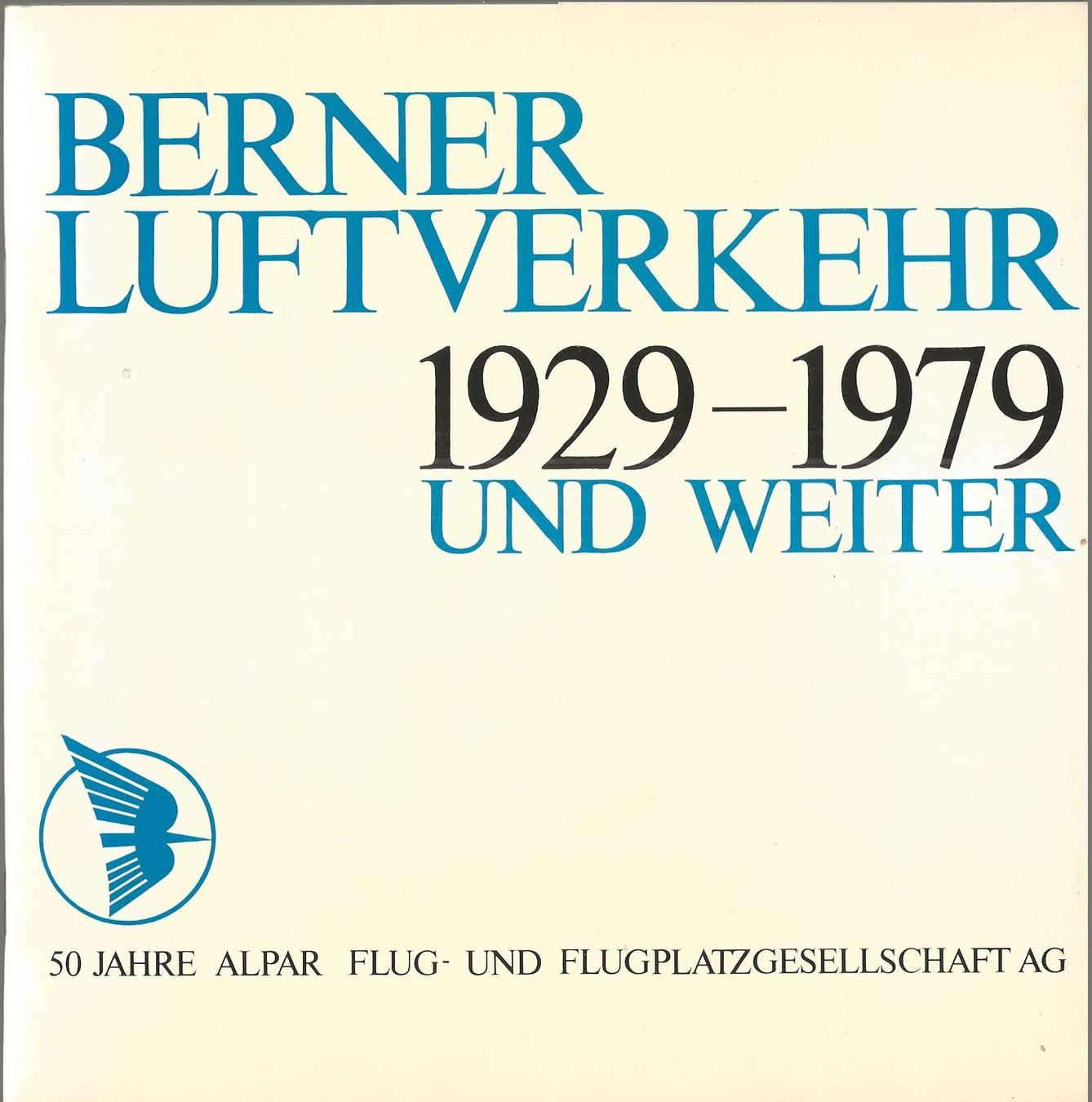 Libri: Berner Luftverkehr 1929-1979 und weiter – Usato da Bern venduto da Grindelwaldaus