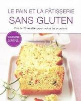 Le pain et la pâtisserie sans gluten
