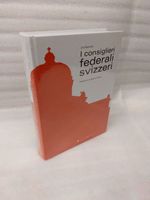 I consiglieri federali svizzeri - 100% NEW