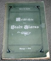 Heinrich Spälti: Geschichte der Stadt Glarus, 1911