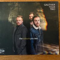 Gauthier Toux Trio – The Colours You See (CD Naim)