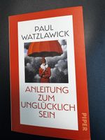 Anleitung zum Unglücklich sein - Paul Watzlawick