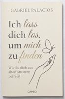 Ich lass dich los, um mich zu finden - Gabriel Palacios