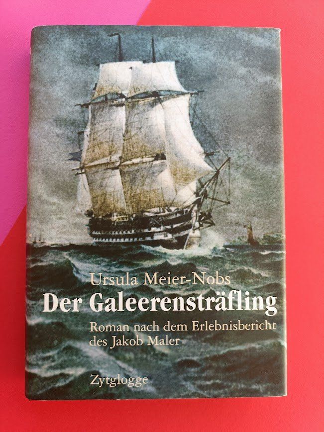 Livres: Der Galeerensträfling. Abenteuer eines Schweizers. – D'occasion à Unterseen par inter2lagos