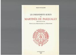 Martinès de Pasqually - Franz Von Baader