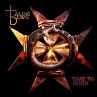 Taking Dawn – Time To Burn
