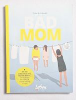 BAD MOM - Silke Schröckert
