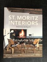 St. Moritz Interiors Homestorys im Engadin Buch