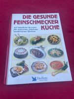 Die gesunde Feinschmecker Küche - Das Beste