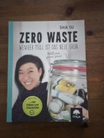 Ratgeber Zero Waste, weniger Müll ist das neue grün, Shia S