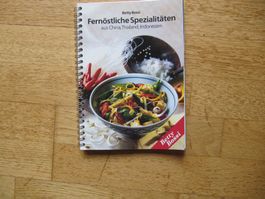 Betty Bossi Kochbuch: Fernöstliche Spezialitäten Chinesisch