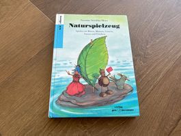 Naturspielzeug Spielen mit Naturmaterialien Buch