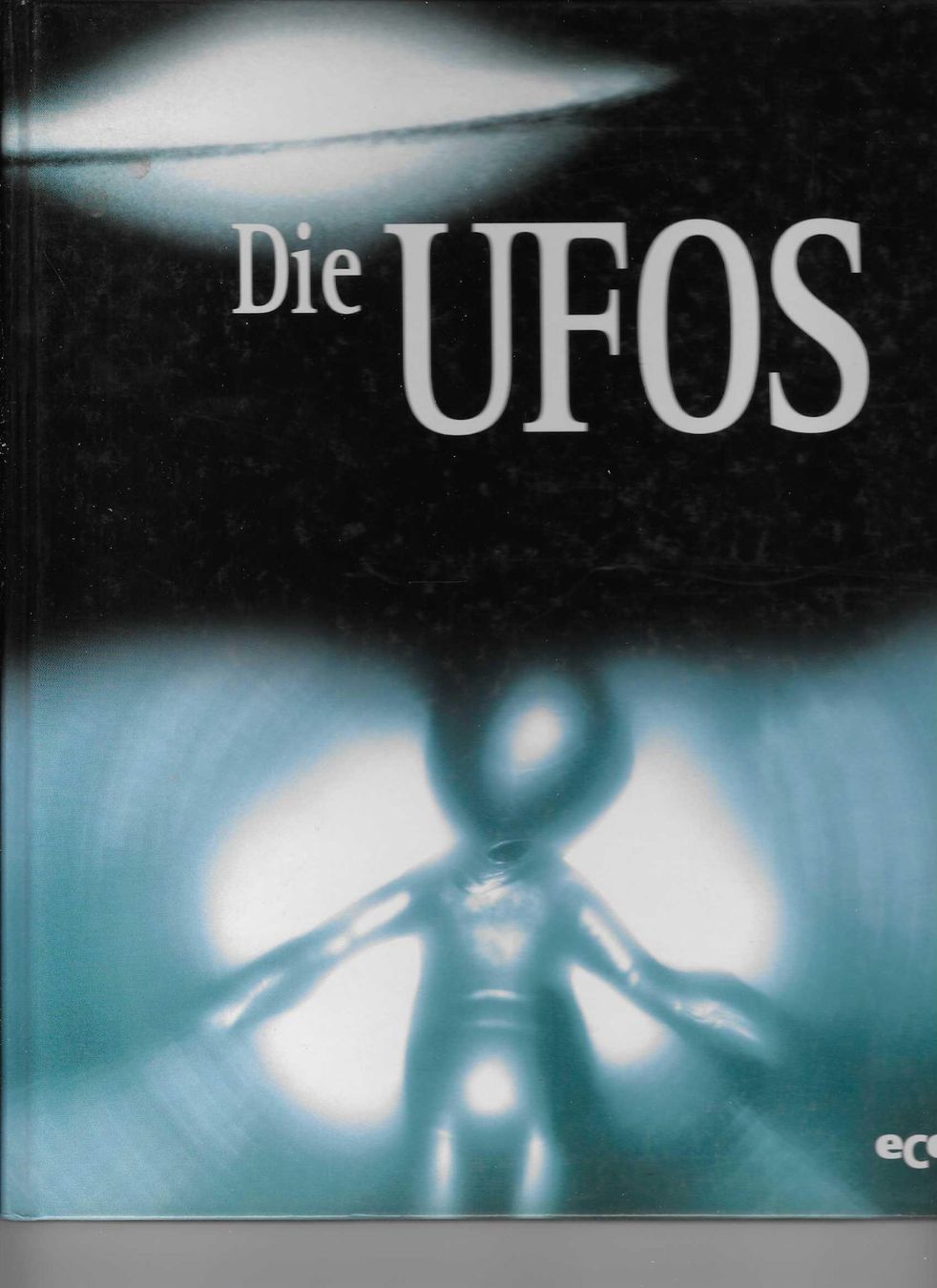 Libri: Die UFOs – Usato da Flims - Dorf venduto da Stagediver