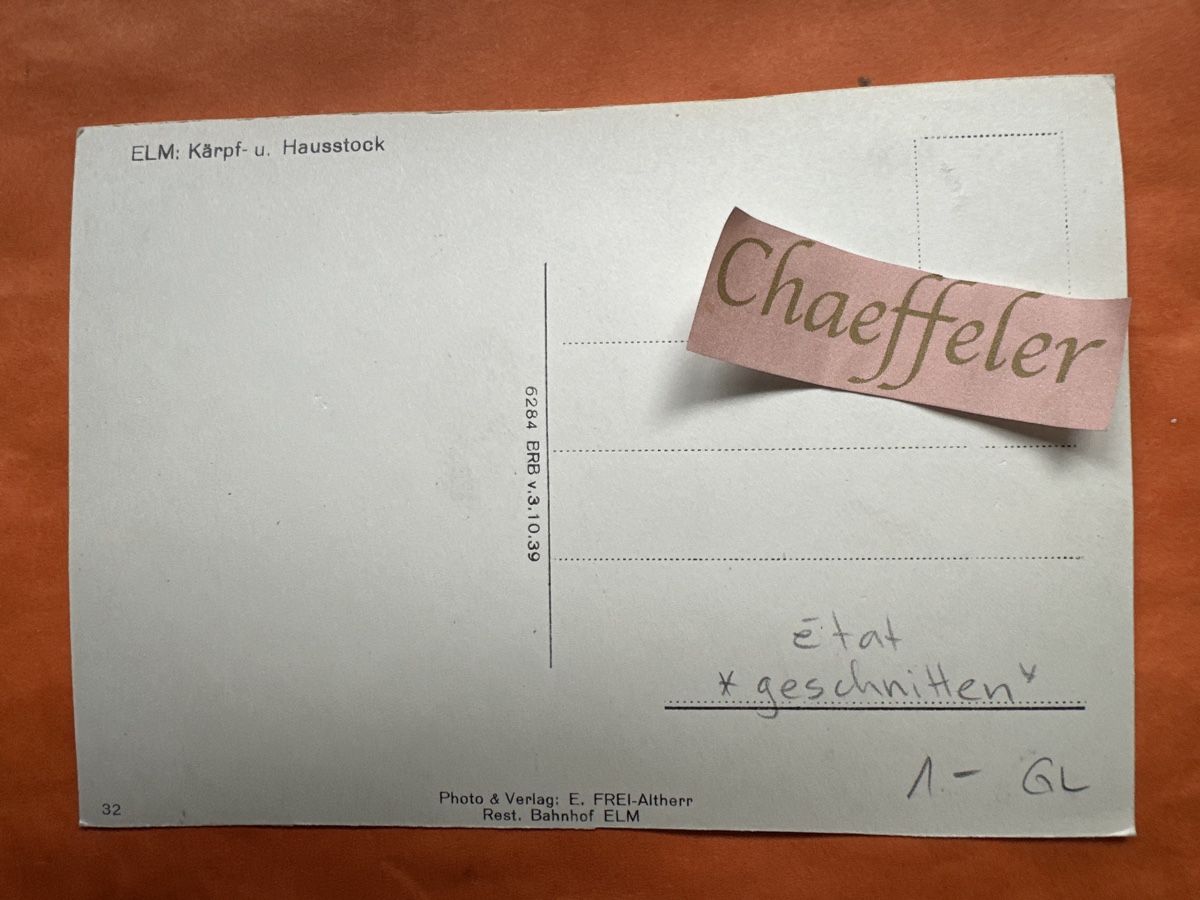 Ansichtskarten:  Elm, Kärpf - u. Hausstock – Gebraucht aus Zürich von Chaeffeler 1