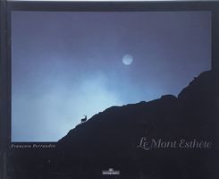 Le Mont Esthète, photos de François Perraudin (2000)