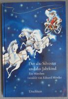 Der alte Silvester und das Jahrkind - Ein Märchen