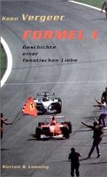 Formel 1 • Die Geschichte einer fanatischen Liebe