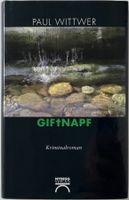 Giftnapf – Paul Wittwer – Kriminalroman – Nydegg – wie neu