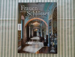 Frauen und ihre Schlösser - Mehr als Glanz & Gloria - B852