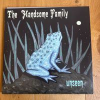 The Handsome Family – Unseen