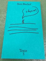 Beni Bischof: Texte 3 + 3 Sticker (signiert / out of print)