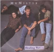 Mr. Mister  --  Healing Waters  Single7