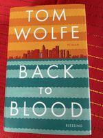 Tom Wolfe/ Back to blood/770Seiten/neuwertig