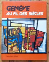 Genève au fil des siècles - Histoire en images - 1976