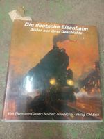 Die deutsche Eisenbahn Bilder aus ihrer Geschichte Buch